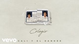 Cali Y El Dandee, Lalo Ebratt - Colegio ( Audio)