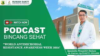 PEKAN KESADARAN ANTIBIOTIK SEDUNIA, MARI BIJAK MENGGUNAKAN ANTIBIOTIK || RUMAH SAKIT UNAND