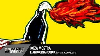 KOZA MOSTRA - LIANOXORTAROUDIA