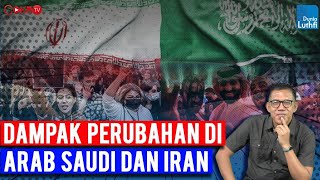 Luthfi Assyaukanie: DAMPAK PERUBAHAN DI ARAB SAUDI DAN IRAN I Dunia Luthfi