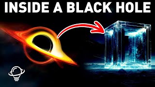 What Would Happen to You Inside the Black Hole