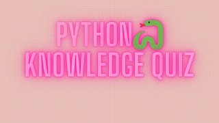 Python knowledge quiz 7
