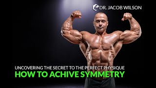 Uncovering the Secret to the Perfect Physique: How to Achieve Bodybuilding Symmetry