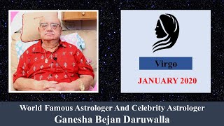 VIRGO JANUARY 2020 ASTROLOGY HOROSCOPE FORECAST BY ASTROLOGER GANESHA BEJAN DARUWALLA