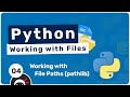Working with Files in Python #4 - Working with Paths
