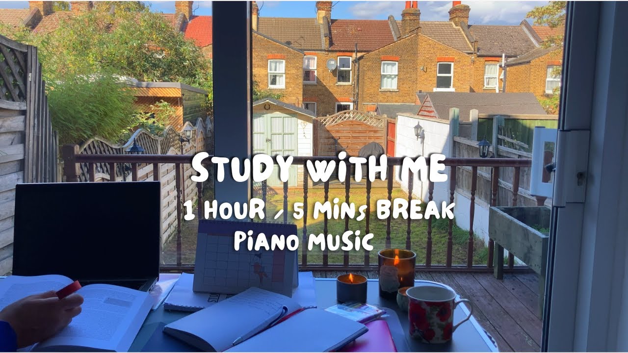Study With Me 1 Hour 5 Min Break Piano Music Real Time Focus