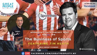 The Business of Sports Featuring Tim Heath