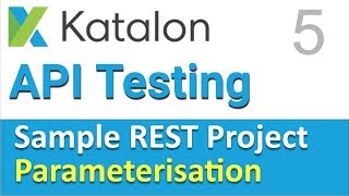 Katalon Studio Sample REST Project 5 | Parameterization