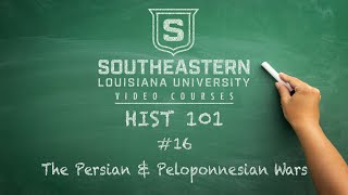 HIST 101 #16 - The Persian & Peloponnesian Wars