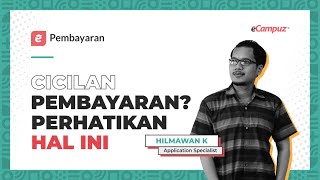 Sistem Pembayaran Kuliah Model Cicilan Melalui eCampuz