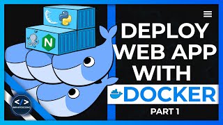 Python Web Application Deployment Tutorial - Using Docker & Docker Compose - Part 1