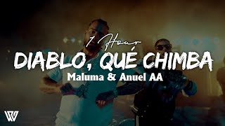 [1 Hour] Maluma & Anuel AA - Diablo, Qué Chimba (Letra/Lyrics) Loop 1 Hour