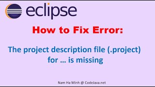 [Eclipse] How to Fix Error: the project description file (.project) for ... is missing