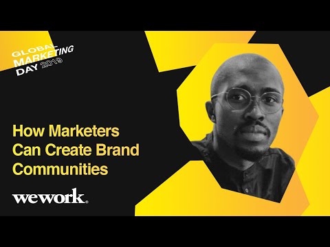 How marketers can build brand communities | Tim Salau, WeWork