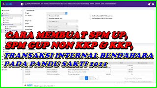 Cara Membuat SPM UP, GUP Non KKP, GUP KKP, & Transaksi Internal Bendahara Pada Pandu Sakti 2021