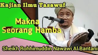 Kajian Tasawuf  (Hamba Allah)(Seikh Rohimuddin Nawawi Al Bantani)