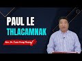 Rev. Dr. Ṭuan Peng Thang - Paul Le Thlacamnak