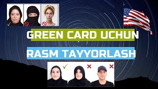 GREEN KARTA UCHUN RASM TAYYORLASH || GRIN CARD TO'LDIRISH PAYTIDA KO'P UCHRAYDIGAN MUAMMOLAR