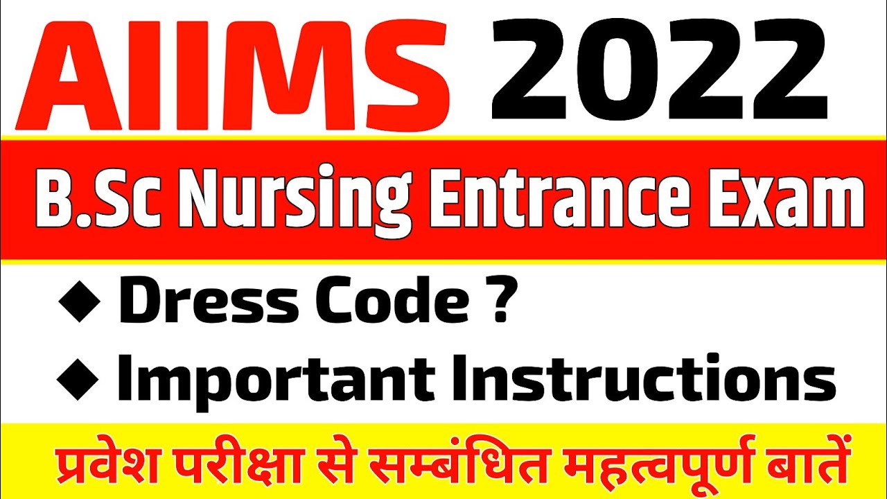 AIIMS Bsc Nursing Entrance Exam Dress Code & Important Info | AIIMS ...