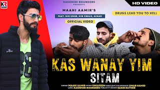 Kas Wanay Yim Sitam | Maahi Aamir | Umi A Feem | Umar Hamid New Kashmiri Song