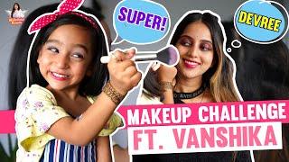 Makeup Challenge ft. Vanshika | Niveditha Gowda
