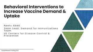 Neetu Abad - Behavioral Interventions to Increase Vaccine Demand \u0026 Uptake