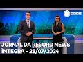 Jornal da Record News - 23/07/2024