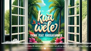 KUA NI WELE _YWMH feat RAGGAFARMER