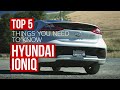 Five things to know about the 2017 Hyundai Ioniq Electric