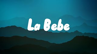 Yng Lvcas & Peso Pluma - La Bebe (Letra/Lyrics)