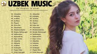 Top Uzbek Music 2021 Uzbek Qo'shiqlari 2021 узбекская музыка 2021 узбекские песни 2021