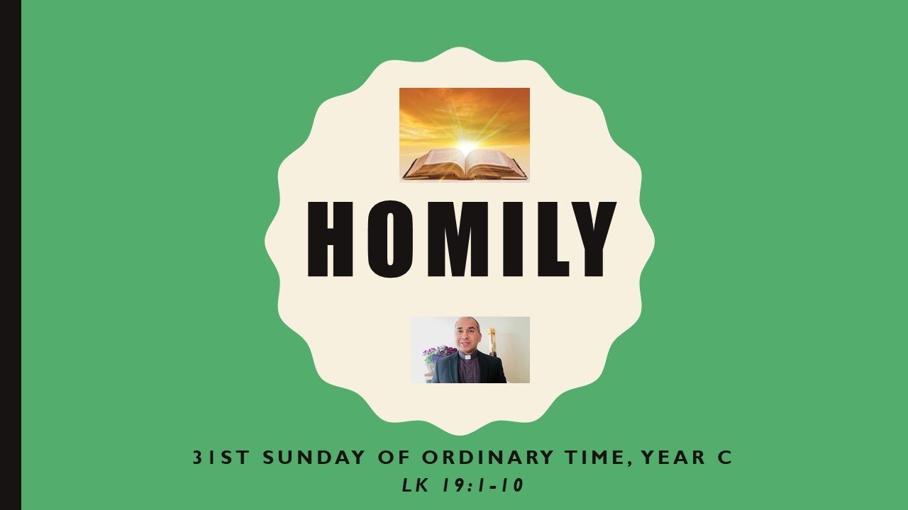 Homily For The 31st Sunday In Ordinary Time, Year C ( October 30, 2022 ...