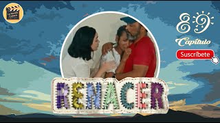 RENACER | CAP - 89 | La Novela Cubana