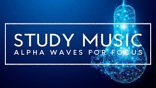 Study Music Alpha Waves: Improve Your Focus With This Relaxing Study Music For Brain Power