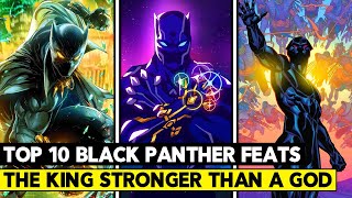 The Black Panther’s Peak Moments! Top 10 Greatest Feats