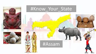 Know About Your State Assam # Specialities of State Assam