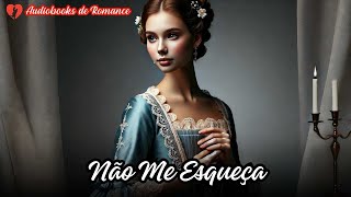 Não me esqueça | Audiobook de Romance ❤️