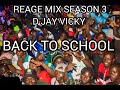 BACK TO SCHOOL REAGE DJ VICKY