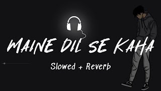 Maine Dil Se Kaha [slowed + reverb] | 𝐵𝑜𝓁𝓁𝓎𝓌𝑜𝑜𝒹 𝐵𝓊𝓉 𝒜𝑒𝓈𝓉𝒽𝑒𝓉𝒾𝒸 | A Tribute to Irrfan Khan #lofi/