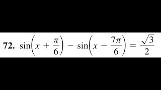 sin(x + pi/6) - sin(x - 7pi/6) = sqrt(3)/2, solve for x