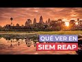 Qué ver en Siem Reap 🇰🇭 | 10 Lugares Imprescindibles