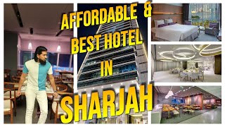 Affordable and best hotel in Sharjah in TAMIL மலிவு மற்றும் சிறந்த ஹோட்டல்-ஷார்ஜா