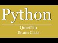 QuickTip #260 - Python Tutorial - Enum Class
