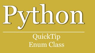QuickTip #260 - Python Tutorial - Enum Class