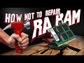 How Not To Repair Ram