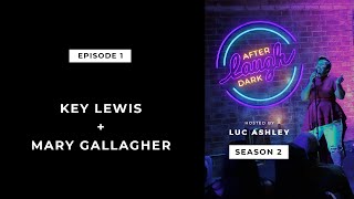 Laugh After Dark Season 2 Episode 1 || Key Lewis & Mary Gallagher