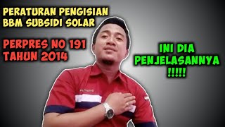 INI PENJELASANNYA‼️PERATURAN PENGISIAN BBM SUBSIDI JENIS SOLAR MENURUT PERPRES 191 TAHUN 2014