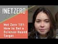 How to Set a Science-Based Target: Net Zero 101 - Part 2