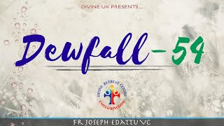 Dewfall 54 - God is calling you