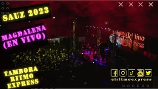 Tambora Ritmo Express - Magdalena (en Vivo 2023)